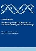 Projektmanagement in FuE-Kooperationen: Eine empirische Analyse in der Biotechnologie