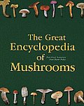 Great Encyclopedia Of Mushrooms