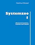 Systemzoo 1: Elementarsysteme, Technik und Physik