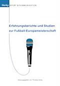 Erfahrungsberichte und Studien zur Fu?ball-Europameisterschaft: Sport und Kommunikation, Band 2