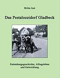 Das Pestalozzidorf Gladbeck: Entstehungsgeschichte, Alltagsleben und Entwicklung