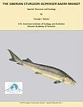 The Siberian Sturgeon Acipenser Baerii Brandt: Species Structure and Ecology