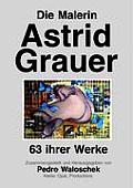 Die Malerin Astrid Grauer: 63 ihrer Werke