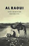 Al Raoui: Eine arabische Erz?hlung / A Tale from the Arabic