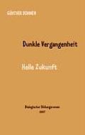 Dunkle Vergangenheit - helle Zukunft: Dialogischer Bildungsroman