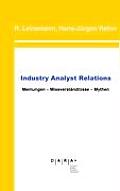 Industry Analyst Relations: Meinungen Missverst?ndnisse Mythen
