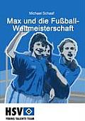 Max und die Fu?ball- Weltmeisterschaft