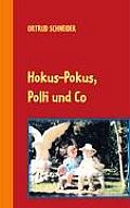 Hokus-Pokus, Polli und Co.