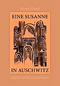 Eine Susanne in Auschwitz: Irrealistischer Roman