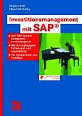 Investitionsmanagement Mit Sap(r): SAP Erp Central Component Anwendungsnah. Mit Durchg?ngigem Fallbeispiel Und Customizing. F?r Studierende Und Prakti