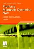 Profikurs Microsoft Dynamics Nav: Einf?hrung - Souver?ne Anwendung - Optimierter Einsatz Im Unternehmen