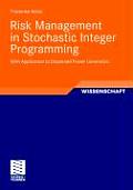 Risk Management in Stochastic Integer Programming: With Application to Dispersed Power Generation