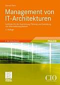 Management Von It-Architekturen: Leitlinien F?r Die Ausrichtung, Planung Und Gestaltung Von Informationssystemen