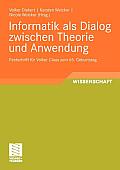 Informatik ALS Dialog Zwischen Theorie Und Anwendung: Festschrift F?r Volker Claus Zum 65. Geburtstag