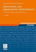 Elementare Und Algebraische Zahlentheorie: Ein Moderner Zugang Zu Klassischen Themen