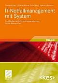 It-Notfallmanagement Mit System: Notf?lle Bei Der Informationsverarbeitung Sicher Beherrschen