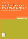 Adaptive Business-Intelligence-Systeme: Theorie, Modellierung Und Implementierung