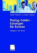 Dialog-Center-L?sungen F?r Banken: Strategien Und PRAXIS