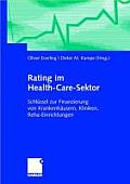 Rating Im Health-Care-Sektor: Schl?ssel Zur Finanzierung Von Krankenh?usern, Kliniken, Reha-Einrichtungen
