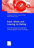 Kauf, Miete Und Leasing Im Rating: Finanzierungswege Langlebiger Wirtschaftsg?ter Sicher Beurteilen