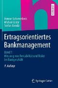 Ertragsorientiertes Bankmanagement: Band 1: Messung Von Rentabilit?t Und Risiko Im Bankgesch?ft