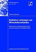 Kollektive Leistungen Von Wirtschaftsverb?nden: Planung Und Lenkung Anhand Eines Phasenorientierten Qualit?tsmodells