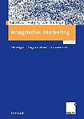 Integriertes Marketing: Strategie - Organisation - Instrumente