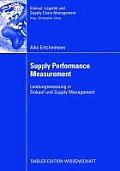 Supply Performance Measurement: Leistungsmessung in Einkauf Und Supply Management