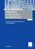 Integrierte Informationsverarbeitung 2: Planungs- Und Kontrollsysteme in Der Industrie