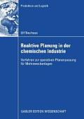 Reaktive Planung in Der Chemischen Industrie: Verfahren Zur Operativen Plananpassung F?r Mehrzweckanlagen
