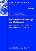 Public Private Partnerships Und Wettbewerb: Eine Theoretische Analyse Am Beispiel Der Kommunalen Abfallentsorgung
