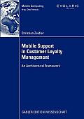 Mobile Support in Customer Loyalty Management: An Architectural Framework