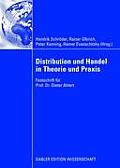 Distribution Und Handel in Theorie Und PRAXIS: Festschrift F?r Prof. Dr. Dieter Ahlert