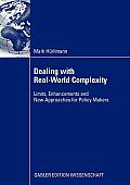Dealing with Real-World Complexity: Limits, Enhancements and New Approaches for Policy Makers