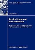 Soziales Engagement Von Unternehmen: Wirkungsprozesse, Erfolgsdeterminanten Und Konsequenzen F?r Den Markenwert