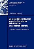 Eigenkapitalbeteiligungen an Projektfinanzierten Ppp-Projekten Im Deutschen Hochbau: Perspektive Von Finanzintermedi?ren