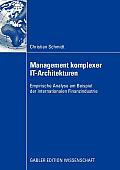 Management Komplexer It-Architekturen: Empirische Analyse Am Beispiel Der Internationalen Finanzindustrie