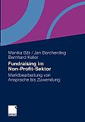 Fundraising Im Non-Profit-Sektor: Marktbearbeitung Von Ansprache Bis Zuwendung