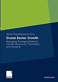 Cruise Sector Growth: Managing Emerging Markets, Human Resources, Processes and Systems