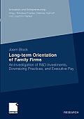 Long-Term Orientation of Family Firms: An Investigation of R&d Investments, Downsizing Practices, and Executive Pay