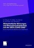 Wirtschaftliche Wirkungen Und Besucherzufriedenheit Mit Der Uefa Euro 2008tm: Eine Empirische Analyse F?r ?sterreich