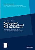 Top Executives' Work Relationship and Work-Family Balance: Taxonomy Development and Performance Implications
