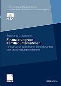 Finanzierung Von Familienunternehmen: Eine Analyse Spezifischer Determinanten Des Entscheidungsverhaltens