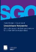 Unsichtbare Netzwerke: Wie Sich Die Soziale Netzwerkanalyse F?r Unternehmen Nutzen L?sst