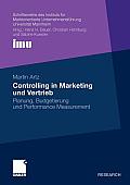 Controlling in Marketing Und Vertrieb: Planung, Budgetierung Und Performance Measurement
