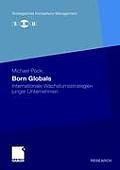 Born Globals: Internationale Wachstumsstrategien Junger Unternehmen