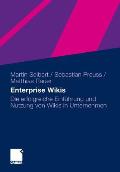 Enterprise Wikis: Die Erfolgreiche Einf?hrung Und Nutzung Von Wikis in Unternehmen