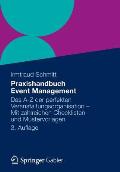 Praxishandbuch Event Management: Das A-Z Der Perfekten Veranstaltungsorganisation - Mit Zahlreichen Checklisten Und Mustervorlagen