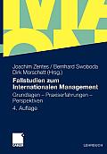 Fallstudien Zum Internationalen Management: Grundlagen - Praxiserfahrungen - Perspektiven