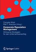 Corporate Reputation Management: Wirksame Strategien F?r Den Unternehmenserfolg